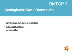 Bio TOP 3 Geologische Karte sterreichs schrittweiser Aufbau