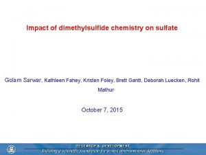 Impact of dimethylsulfide chemistry on sulfate Golam Sarwar