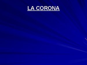 LA CORONA LA CORONA COMO RGANO CONSTITUCIONAL I