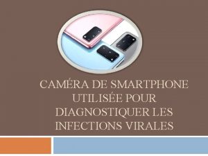 CAMRA DE SMARTPHONE UTILISE POUR DIAGNOSTIQUER LES INFECTIONS