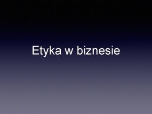 Etyka w biznesie Spka z o o Wewntrzna