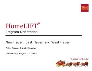 Home LIFT Program Orientation New Haven East Haven