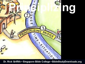 Principlizing Dr Rick Griffith Singapore Bible College Bible