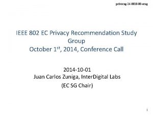 privecsg14 0010 00 ecsg IEEE 802 EC Privacy