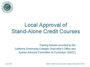 Local Approval of StandAlone Credit Courses Training Session