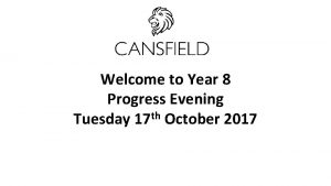 Welcome to Year 8 Progress Evening th Tuesday