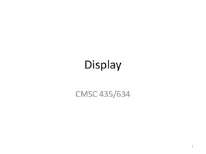 Display CMSC 435634 1 Light Visible Range 390