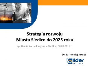 Strategia rozwoju Miasta Siedlce do 2025 roku w