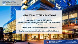 CTO PCI for STEMI Any Value Kevin J