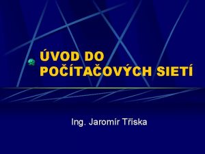 VOD DO POTAOVCH SIET Ing Jaromr Tska Charakteristika