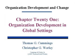 Organization Development and Change Chapter Twenty One Organization