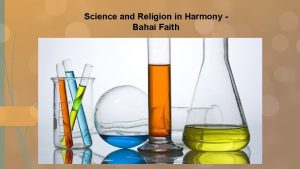 Science and Religion in Harmony Bahai Faith https