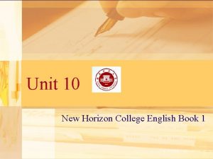 Unit 10 New Horizon College English Book 1