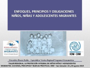 ENFOQUES PRINCIPIOS Y OBLIGACIONES NIOS NIAS Y ADOLESCENTES