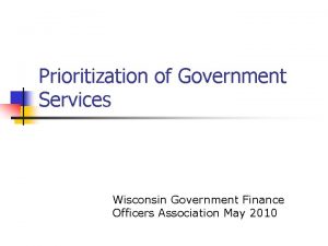 Prioritization of Government Services Wisconsin Finance Results Government