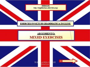 VISITACI SU http englishclass altervista org ESERCIZI SVOLTI