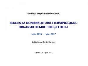 Godinja skuptina HKDa 2017 SEKCIJA ZA NOMENKLATURU I