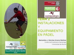 TEMA 2 INSTALACIONES Y EQUIPAMIENTO EN PDEL Bernardino