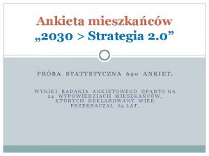 Ankieta mieszkacw 2030 Strategia 2 0 PRBA STATYSTYCZNA