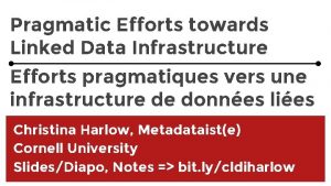 Pragmatic Efforts towards Linked Data Infrastructure Efforts pragmatiques