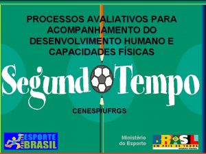 PROCESSOS AVALIATIVOS PARA ACOMPANHAMENTO DO DESENVOLVIMENTO HUMANO E