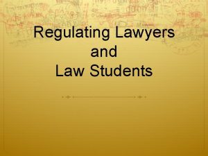 Regulating Lawyers and Law Students Social Contract between