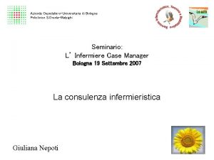 Azienda OspedalieroUniversitaria di Bologna Policlinico S OrsolaMalpighi Seminario