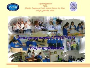 Signessens NDS Neslin Degisen Sesi Notre Dame de