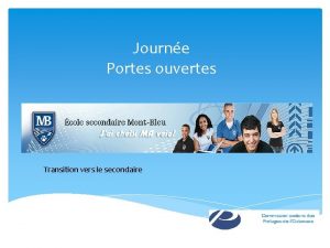 Journe Portes ouvertes Transition vers le secondaire MOT