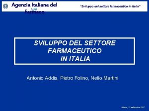 Agenzia Italiana del Farmaco Sviluppo del settore farmaceutico