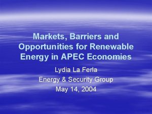 Markets Barriers and Opportunities for Renewable Energy in