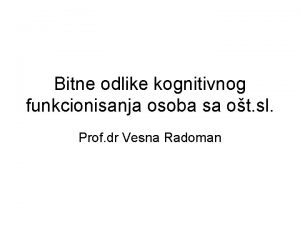 Bitne odlike kognitivnog funkcionisanja osoba sa ot sl