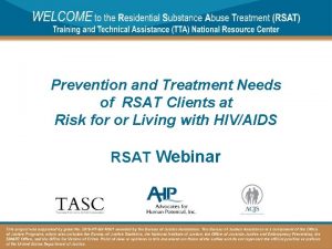 Prevention and Treatment Needs of RSAT Clients at