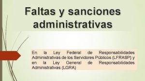 Faltas y sanciones administrativas En la Ley Federal