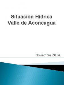 Situacin Hdrica Valle de Aconcagua Noviembre 2014 Datos