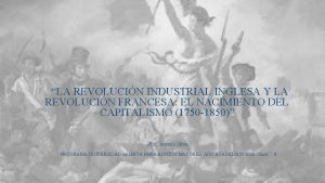 LA REVOLUCIN INDUSTRIAL INGLESA Y LA REVOLUCIN FRANCESA