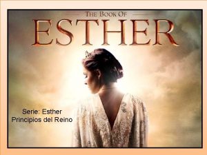 Serie Esther Principios del Reino Serie Esther Principios