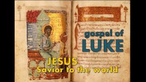 gospel of LUKE JESUS Savior to the world