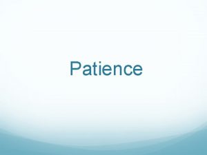 Patience Good morning Good morning Its lovely to