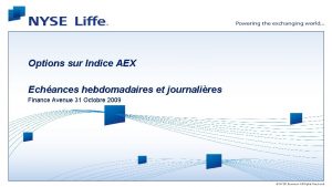 Options sur Indice AEX Echances hebdomadaires et journalires