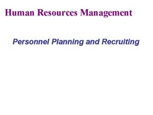 Human Resources Management Personnel Planning and Recruiting After