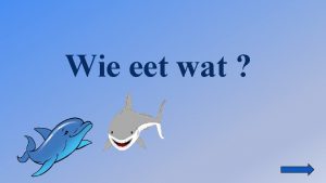 Wie eet wat Gebruikte symbolen Ga naar mijn