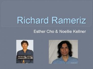 Richard Rameriz Esther Cho Noellie Kellner Full Name