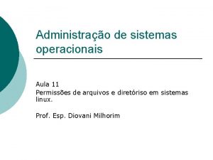 Administrao de sistemas operacionais Aula 11 Permisses de