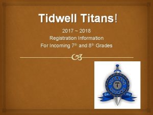 Tidwell Titans 2017 2018 Registration Information For Incoming