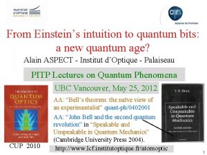 From Einsteins intuition to quantum bits a new