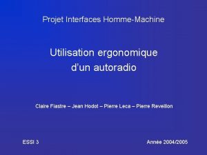 Projet Interfaces HommeMachine Utilisation ergonomique dun autoradio Claire