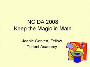 NCIDA 2008 Keep the Magic in Math Joanie