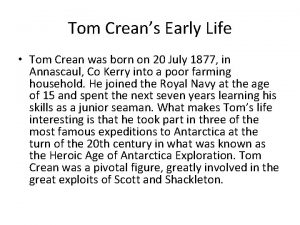 Tom Creans Early Life Tom Crean was born