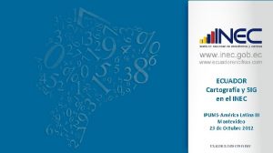 ECUADOR Cartografa y SIG en el INEC IPUMSAmrica